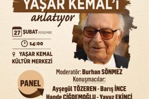 UMUDU TAZELEYENLER YAŞAR KEMAL’İ ANLATIYOR