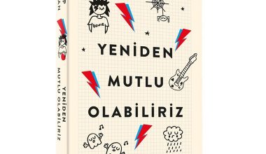 ‘Yeniden Mutlu Olabiliriz’