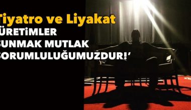‘Tiyatro ve Liyakat’
