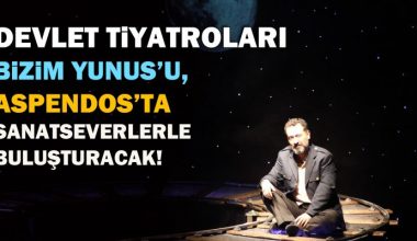 Devlet Tiyatroları Bizim Yunus’u,