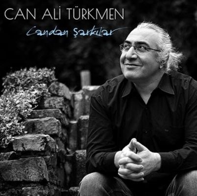 CAN ALİ TÜRKMEN ‘CANDAN ŞARKILAR’