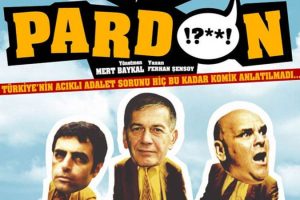 Ferhan Şensoy’un oynadığı Pardon filmi yeniden gündemde