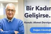 Bir Kadın Gelişirse… – Ahmet Dervişoğlu ile Sohbet