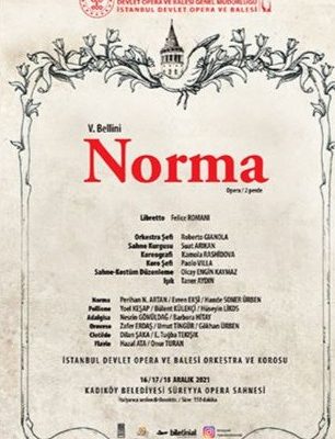 Norma Operası, İstanbul Süreyya Opera Sahnesi’nde Norma Operası, İstanbul Süreyya Opera Sahnesi’nde