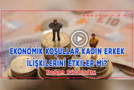 Ekonomik Koşullar Kadın Erkek İlişkilerini Etkiler mi?