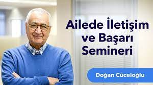 Doğan Cüceloğlu ile “Ailede İletişim ve Başarı” Semineri