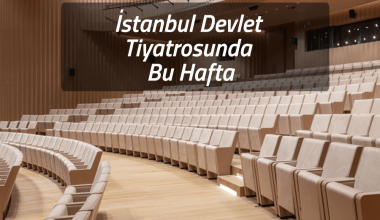 İstanbul Devlet Tiyatrosu’nda Bu Hafta (25-30 Ocak)