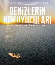 Denizin Koruyucuları: Küçük Ölçekli Balıkçılar