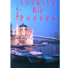 BİR TÜRKİYE PORTRESİ