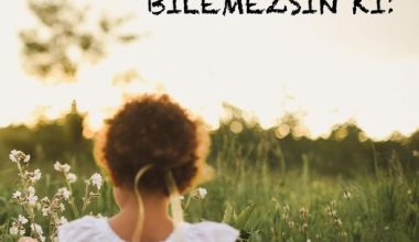 DENEMEDEN BİLEMEZSİN Kİ!