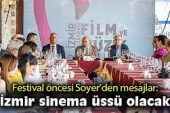 Soyer’den festivale davet: İzmir, sinema üssü haline gelecek