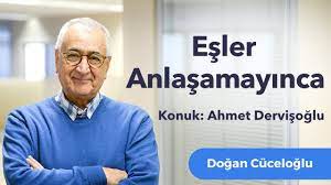 Eşler anlaşamayınca… – Ahmet Dervişoğlu ile Sohbet