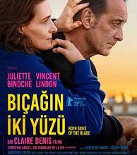 ‘Bıçağın iki yüzü’ tipik bir Fransız filmi değil, bir kadın filmi! ‘Bıçağın iki yüzü’ tipik bir Fransız filmi değil, bir kadın filmi!