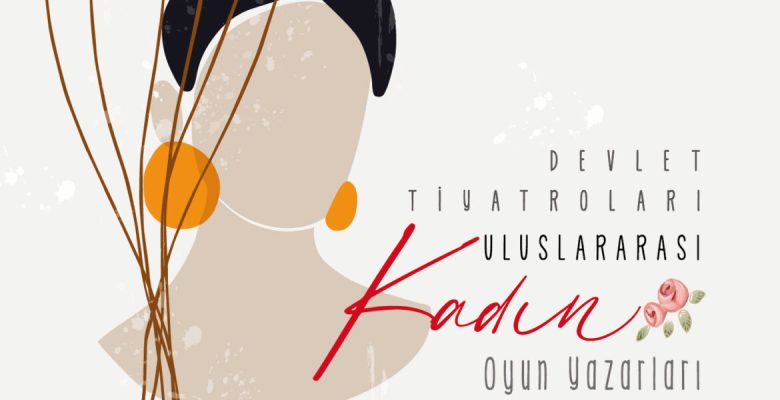 “Uluslararası Kadın Oyun Yazarları Tiyatro Festivali” 16 Kasım’da Başlıyor
