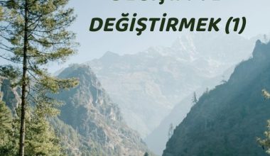 DEĞİŞİM VE DEĞİŞTİRMEK (1)