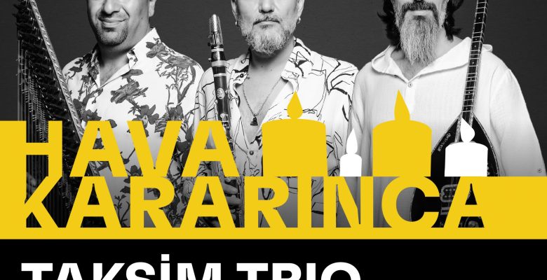 Hava Kararınca Taksim Trio