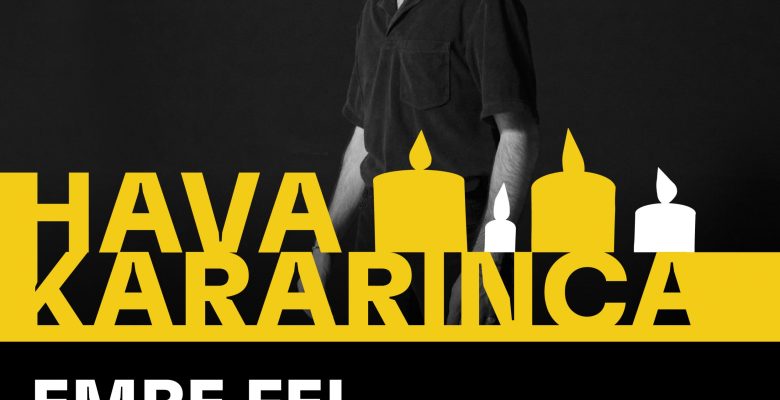 Hava Kararınca: Emre Fel