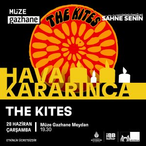 The Kites grubu Hava Kararınca