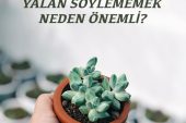 YALAN SÖYLEMEMEK NEDEN ÖNEMLİ?