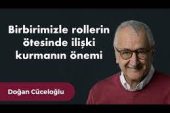 Birbirimizle Rollerin Ötesinde İlişki Kurmanın Önemi