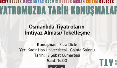 OSMANLIDA TİYATROLARIN İMTİYAZ ALMASI/TEKELLEŞMESİ OSMANLIDA TİYATROLARIN İMTİYAZ ALMASI/TEKELLEŞMESİ