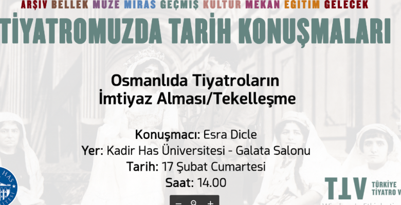 OSMANLIDA TİYATROLARIN İMTİYAZ ALMASI/TEKELLEŞMESİ