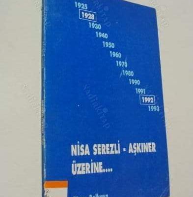 Bir Kitap: “Nisa Serezli – Aşkıner Üzerine…”