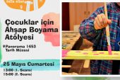 Müzeler Haftası: Çocuklar için ahşap boyama atölyesi