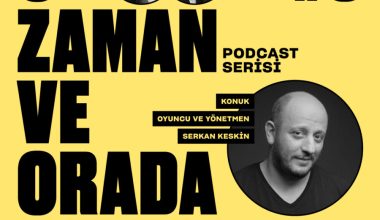 O Zaman ve Orada”nın Son Konuğu: Serkan Keskin O Zaman ve Orada”nın Son Konuğu: Serkan Keskin