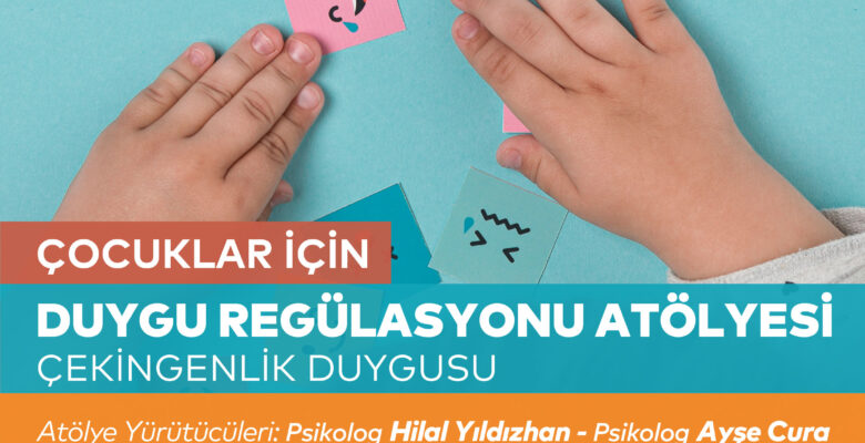 Çocuklar için duygu regülasyonu atölyesi