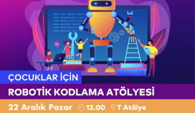 Çocuklar İçin Robotik Kodlama Atölyesi