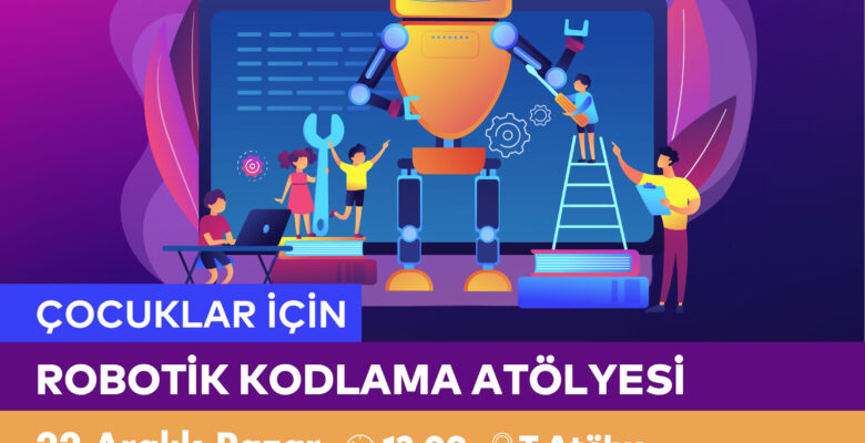 Çocuklar İçin Robotik Kodlama Atölyesi