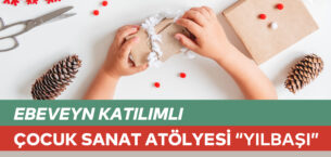 Ebeveyn Katılımlı Çocuk Sanat Atölyesi