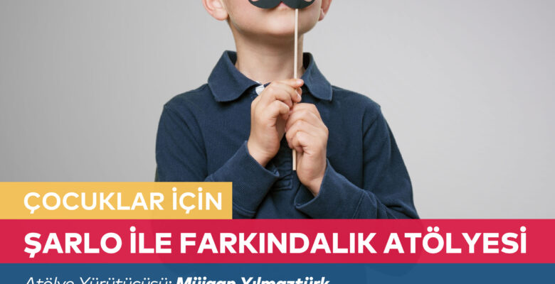 Şarlo ile Farkındalık Atölyesi