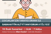 Yaratıcı Drama ile Sabahattin Ali’yi Tanıyorum Atölyesi