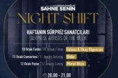 Sahne Senin Night Shift