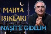 Mahya Işıkları 4. Gün | Naşit’e Gidelim