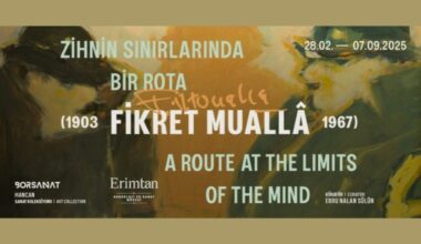 ‘Zihnin Sınırlarında Bir Rota: Fikret Muallâ’ sergisi