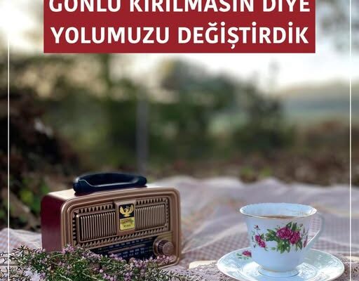 GÖNLÜ KIRILMASIN DİYE YOLUMUZU DEĞİŞTİRDİK