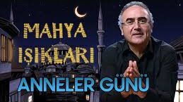 Mahya Işıkları 17.Gün | Anneler Günü