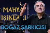 Mahya Işıkları 22.Gün | Boğaz Şarkıcısı