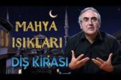 Mahya Işıkları 24.Gün | Diş Kirası