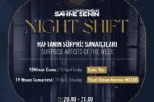 Sahne Senin Night Shift