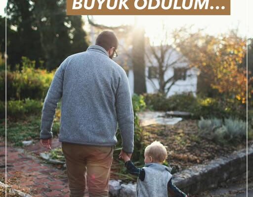 İŞTE BENİM EN BÜYÜK ÖDÜLÜM…