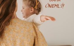 ANNE OLMAK DAHA ÖNEMLİ!