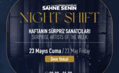 Sahne Senin Night Shift