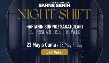 Sahne Senin Night Shift Sahne Senin Night Shift