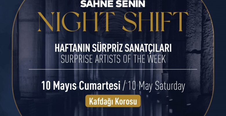 Sahne Senin Night Shift