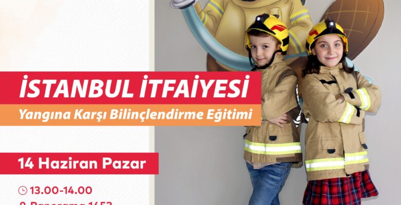 İstanbul İtfaiyesi Yangına Karşı Bilinçlendirme Atölyesi