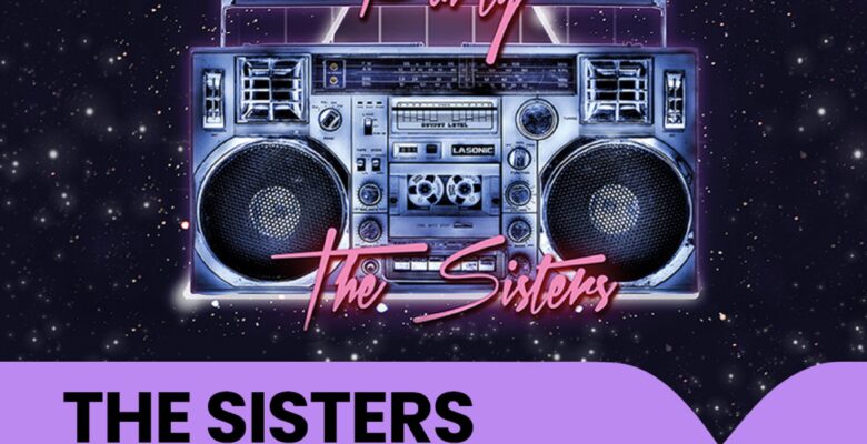 The Sisters 90s – 00s Party
